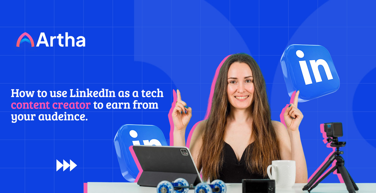 How to use LinkedIn as a tech content creator to earn from your audeince