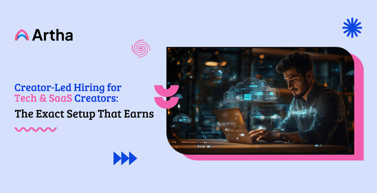 Creator-Led Hiring for Tech & SaaS Creators: The Exact Setup That Earns