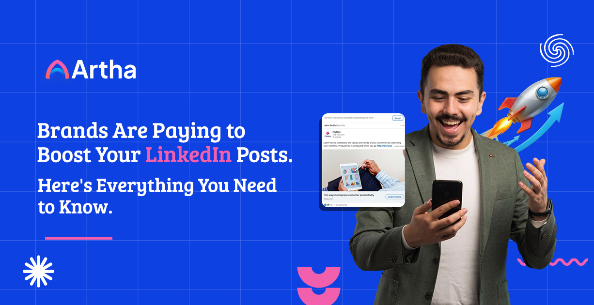 Brands Are Paying to Boost Your LinkedIn Posts. Here's Everything You Need to Know.